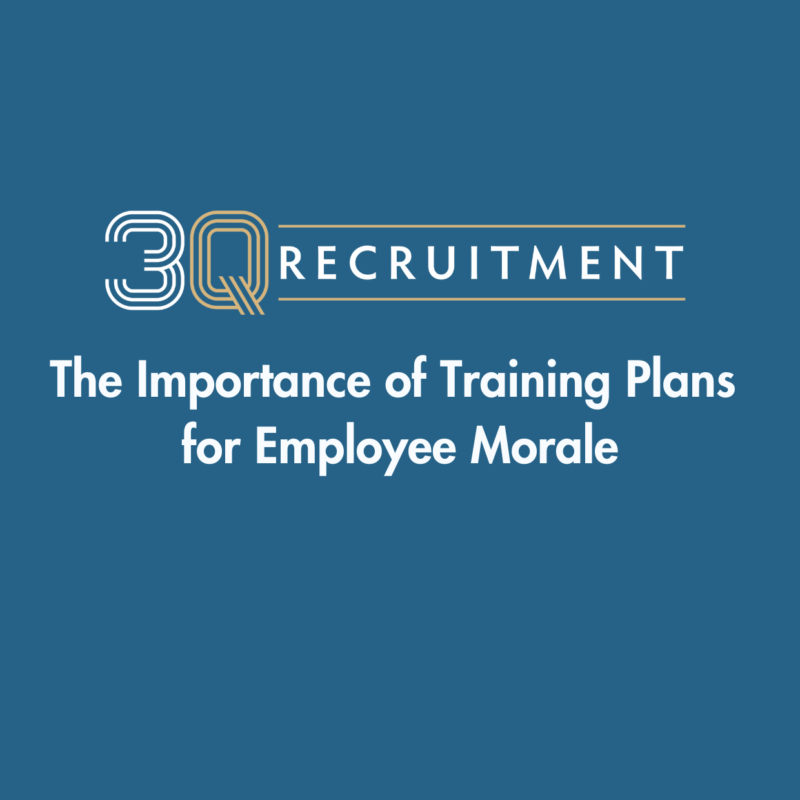 3Q Recruitment The Importance of Training Plans for Employee Morale