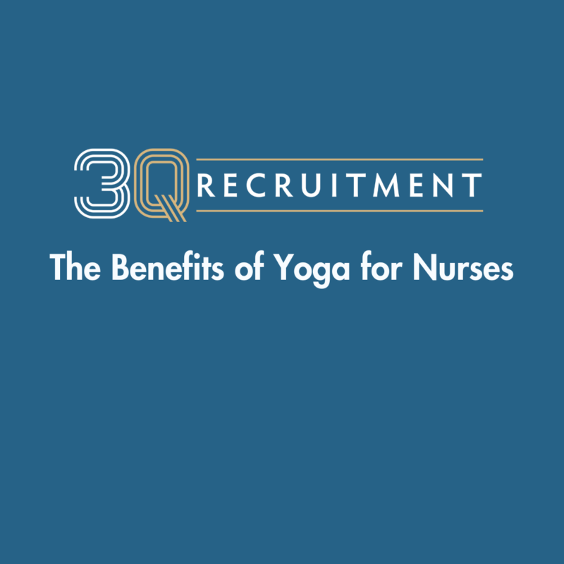 3Q Recruitment The Benefits of Yoga for Nurses