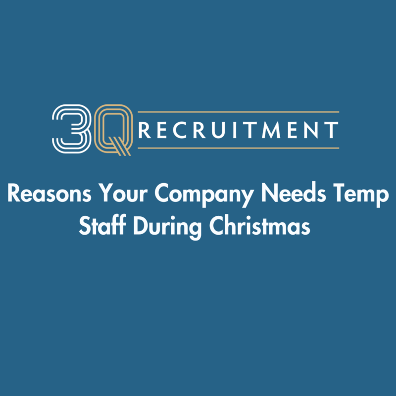 3Q Recruitment Reasons Your Company Needs Temp Staff During Christmas