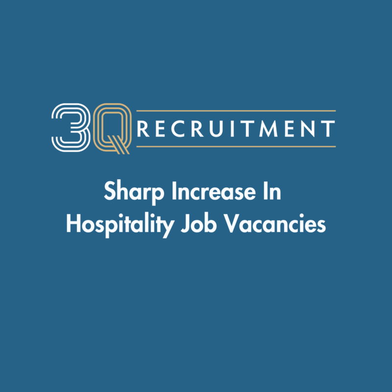 3Q Recruitment Sharp Increase In Hospitality Job Vacancies