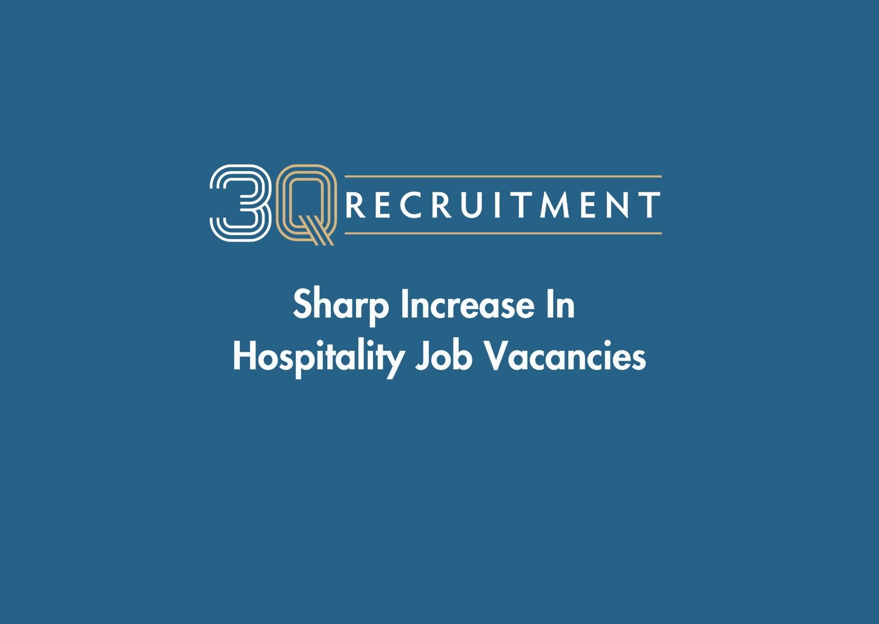 3Q Recruitment Sharp Increase In Hospitality Job Vacancies