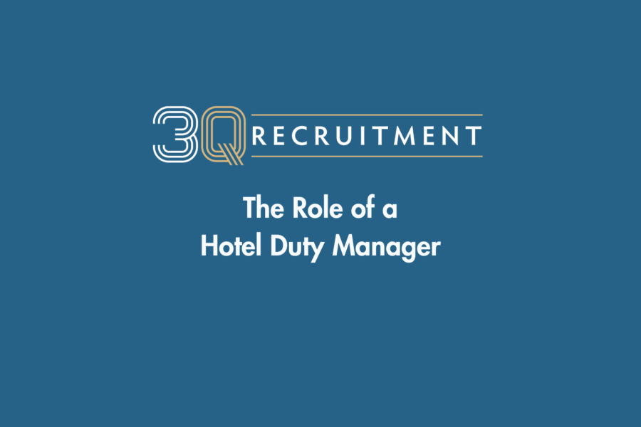 3Q Recruitment The Role of a Hotel Duty Manager