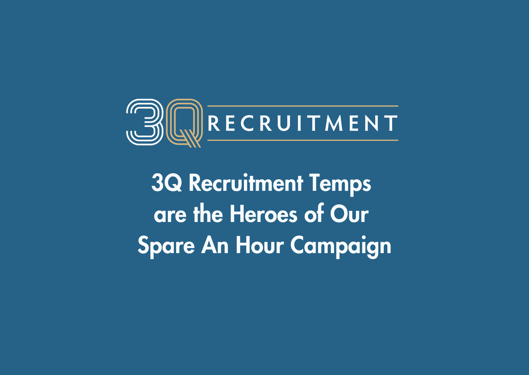 3Q Recruitment Temps are the Heroes of Our Spare An Hour Campaign