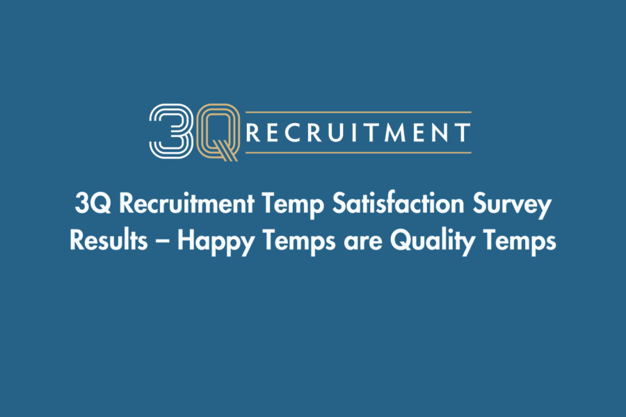 3Q Recruitment Temp Satisfaction Survey Results – Happy Temps are Quality Temps