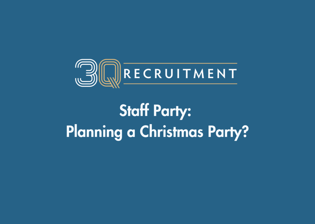 3Q Recruitment Staff Party: Planning a Christmas Party?