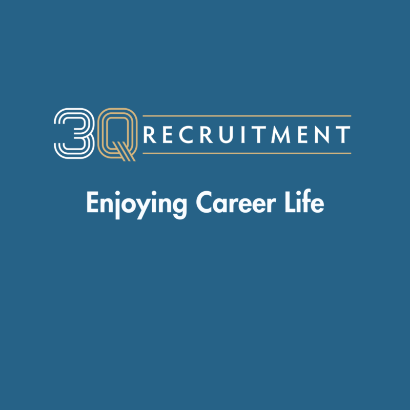 3Q Recruitment Enjoying Career Life