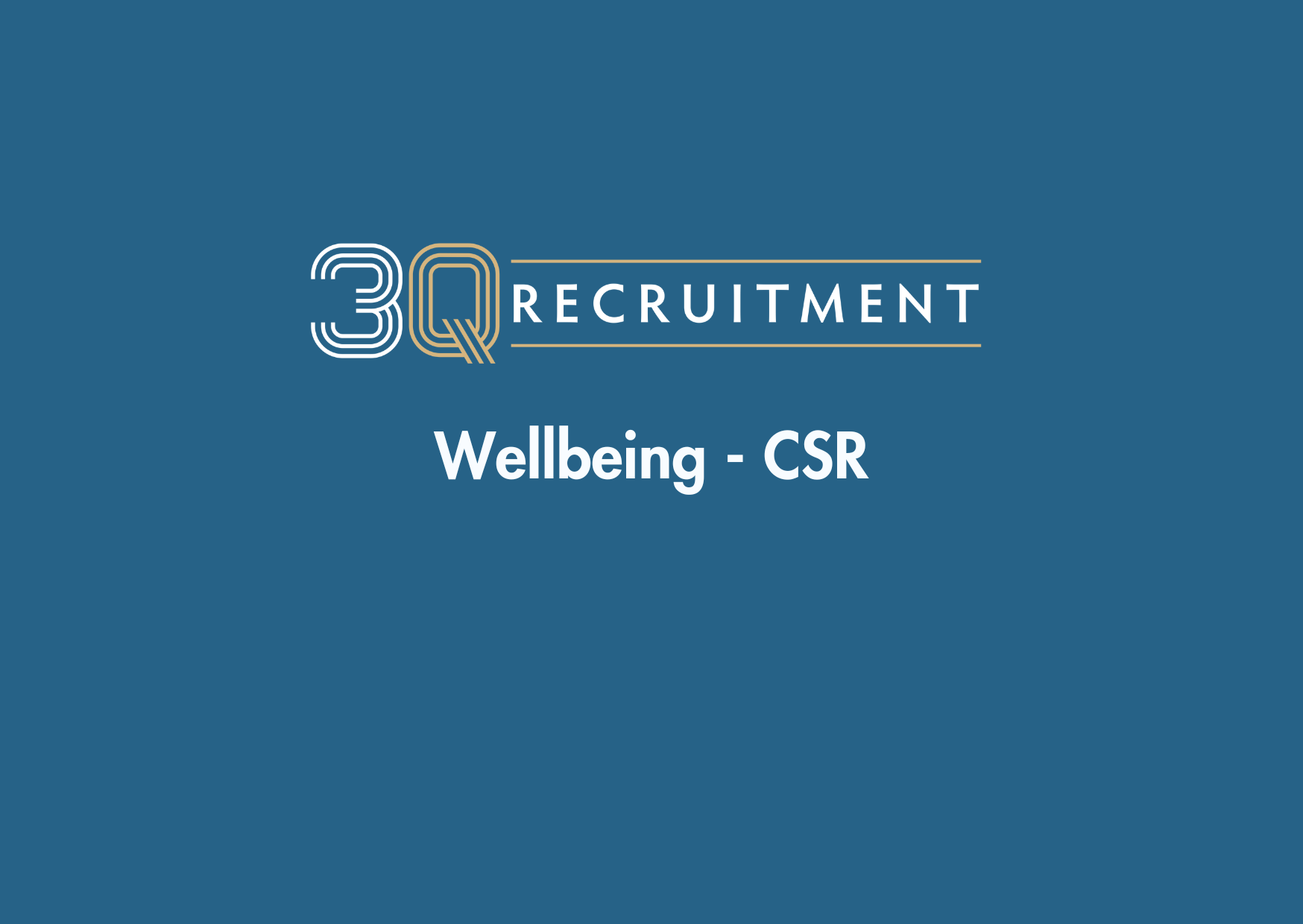 3Q Recruitment Wellbeing - CSR
