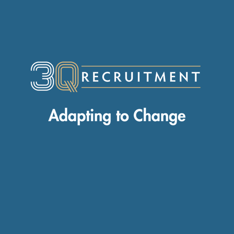 3Q Recruitment Adapting to Change