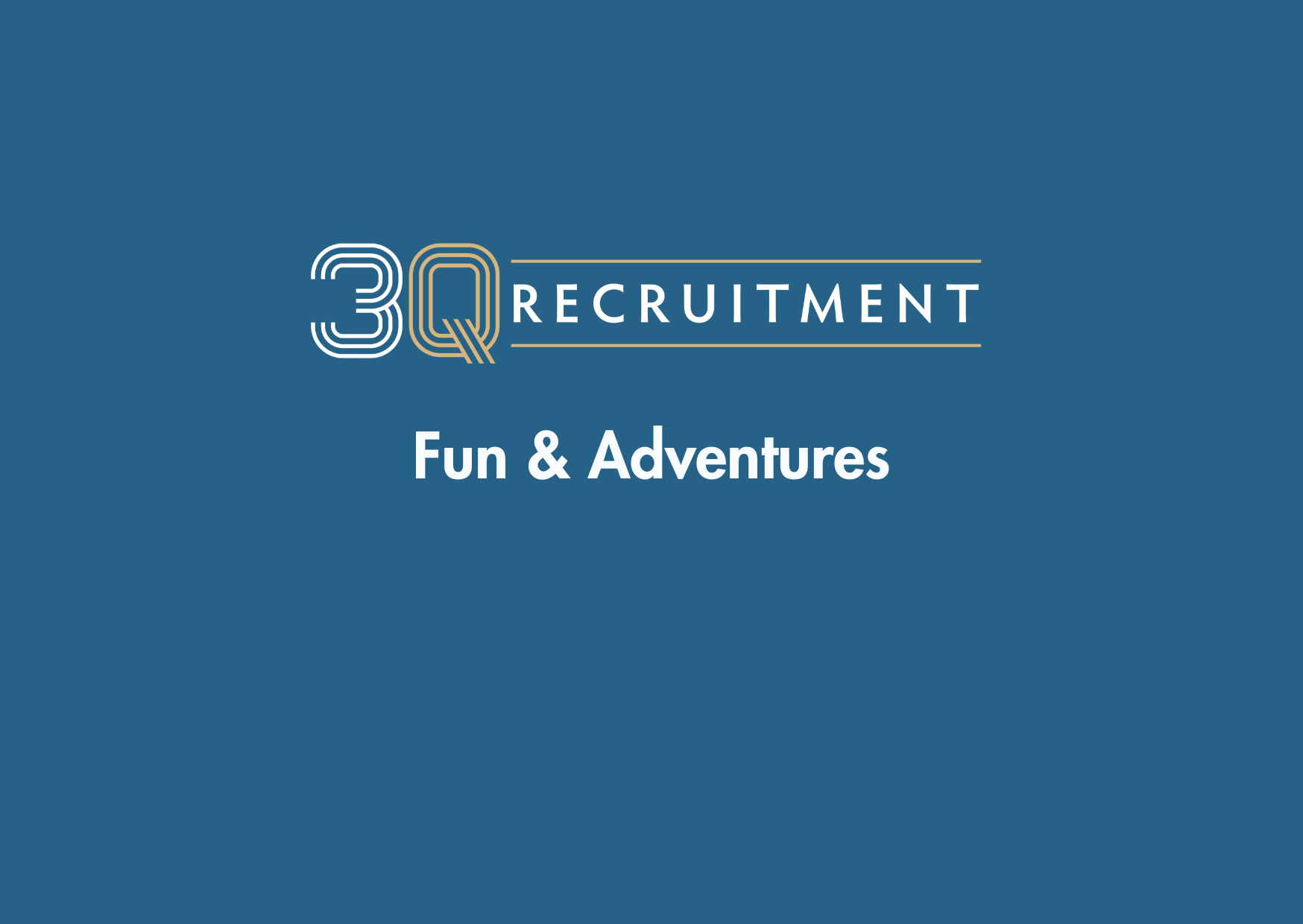 3Q Recruitment Fun & Adventures