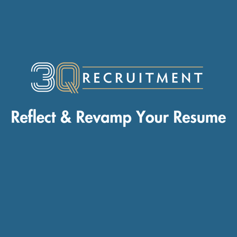 3Q Recruitment Reflect & Revamp Your Resume