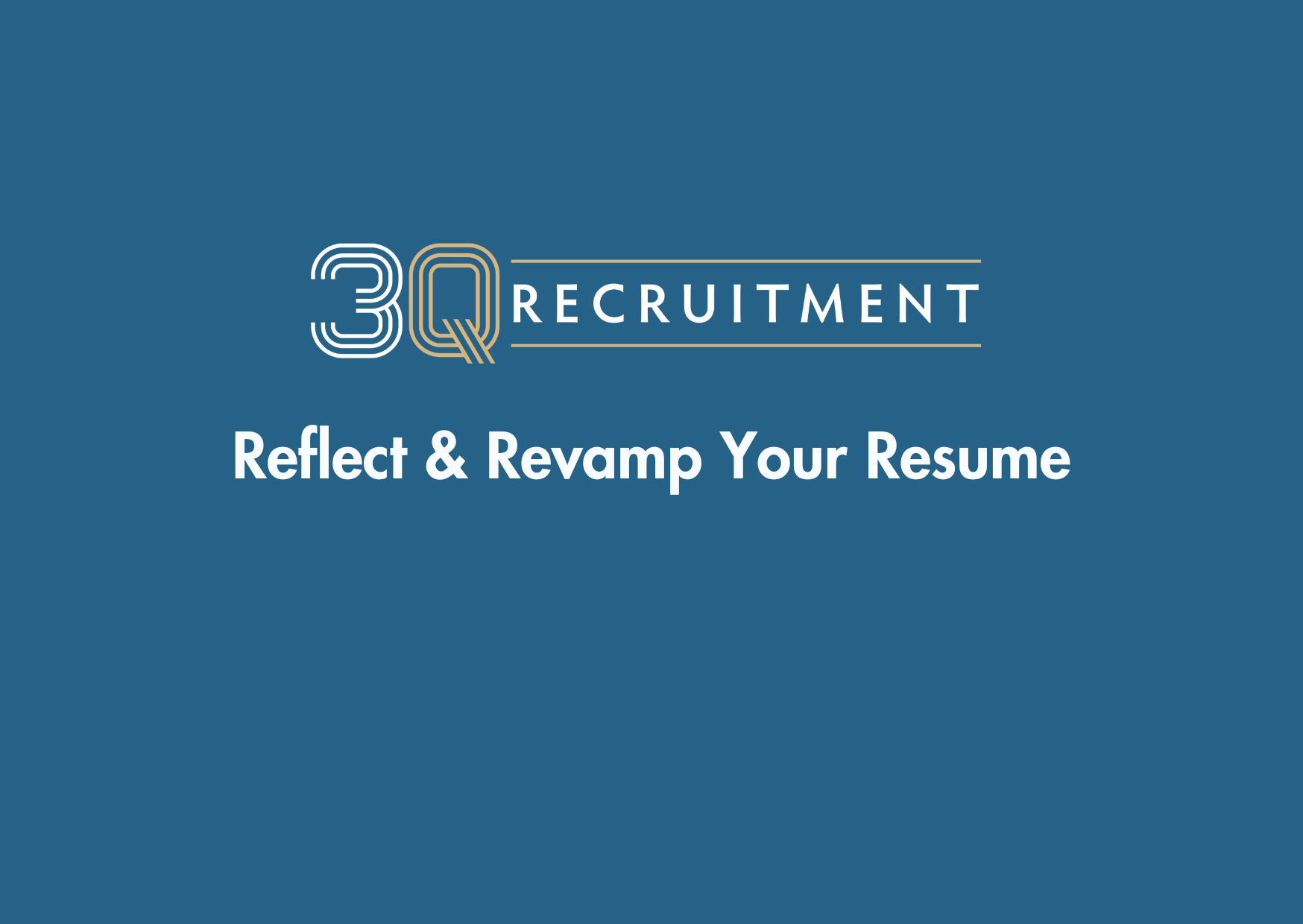 3Q Recruitment Reflect & Revamp Your Resume