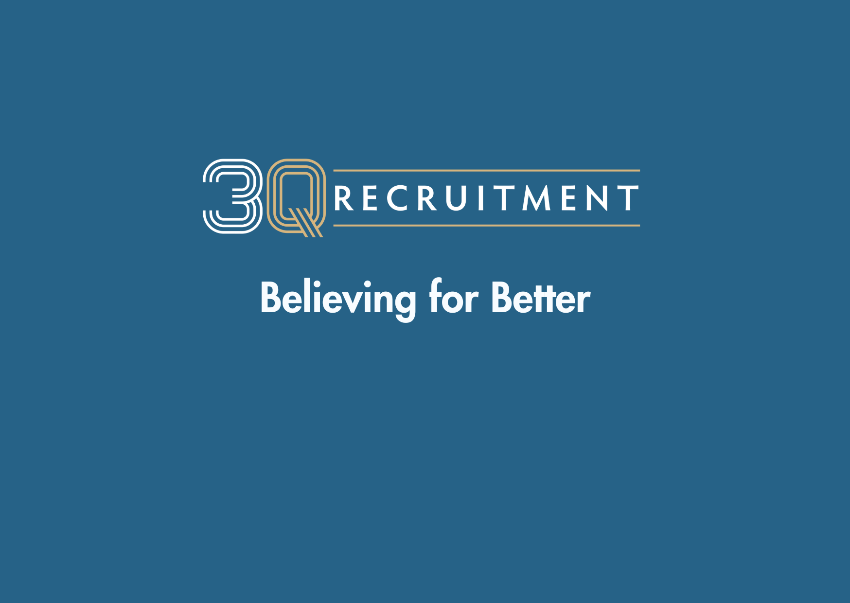 3Q Recruitment Believing for Better