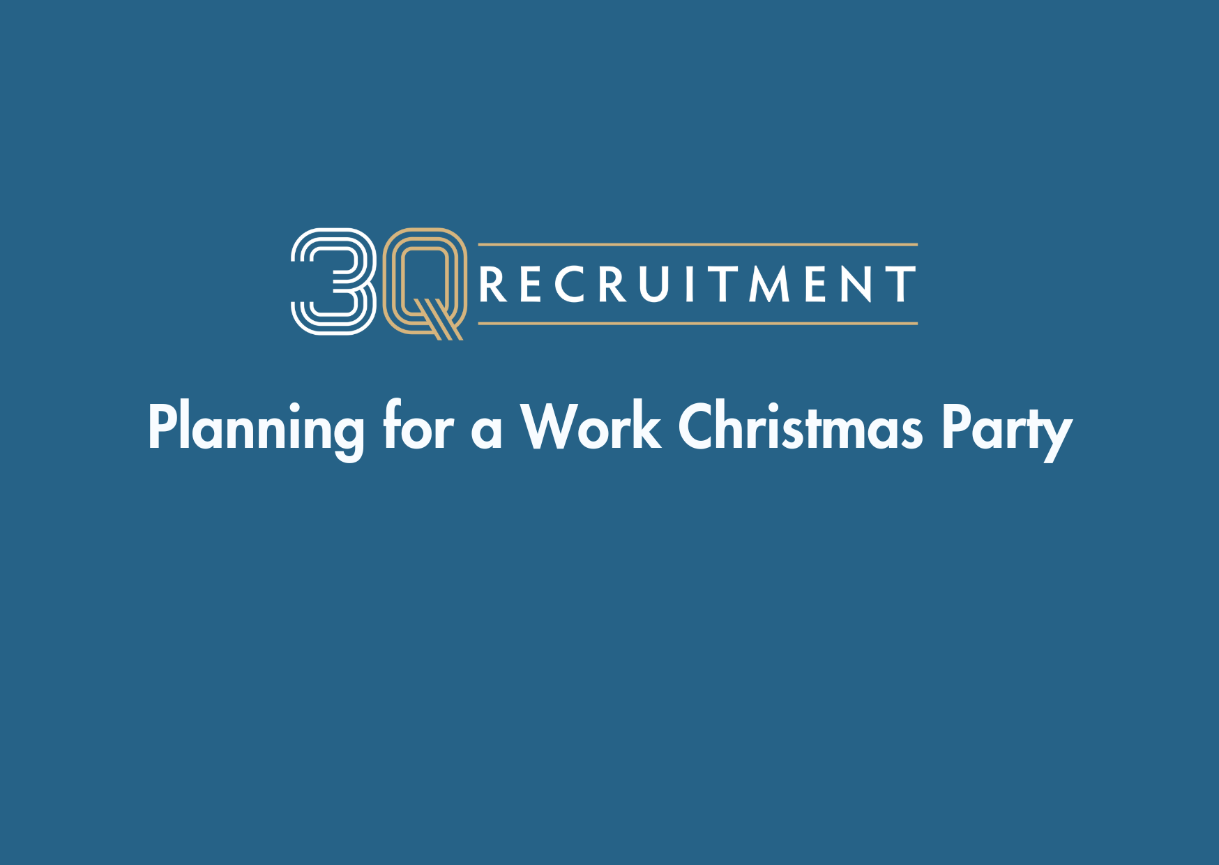 3Q Recruitment Planning for a Work Christmas Party