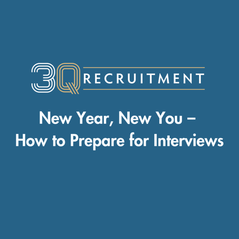 3Q Recruitment New Year, New You – How to Prepare for Interviews