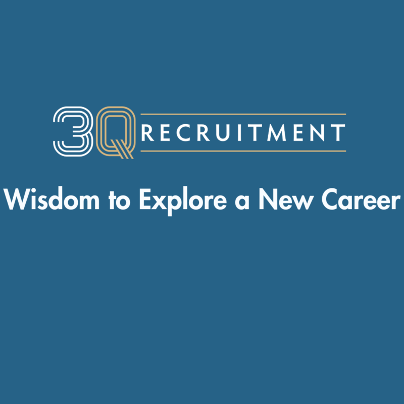 3Q Recruitment Wisdom to Explore a New Career