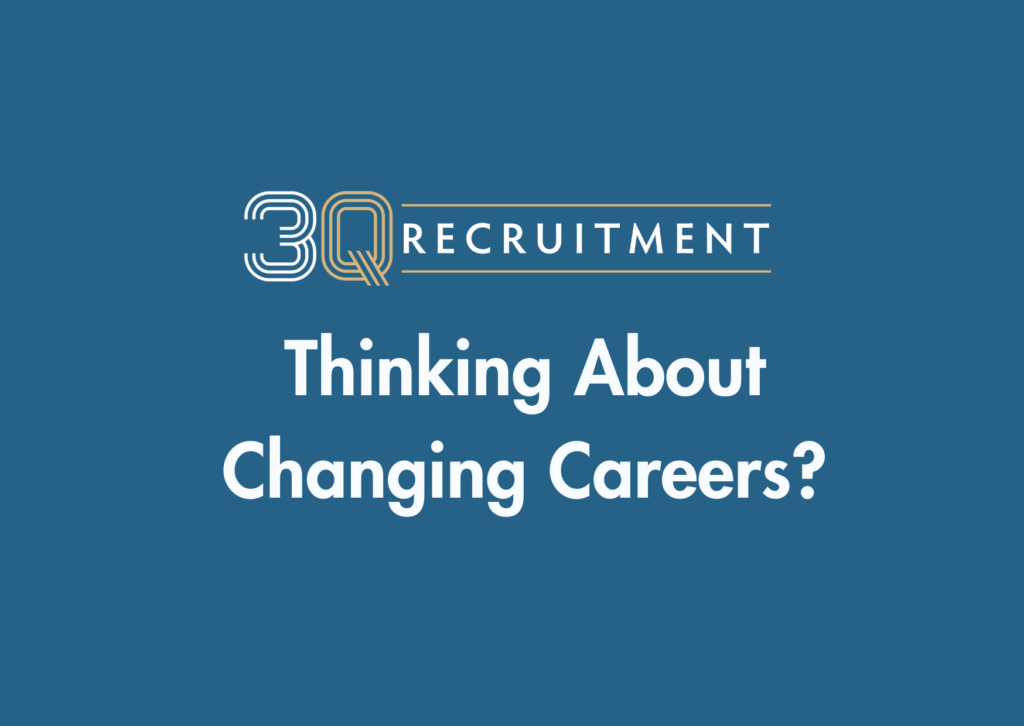 Thinking About Changing Careers? 2 3Q Recruitment Thinking About Changing Careers?