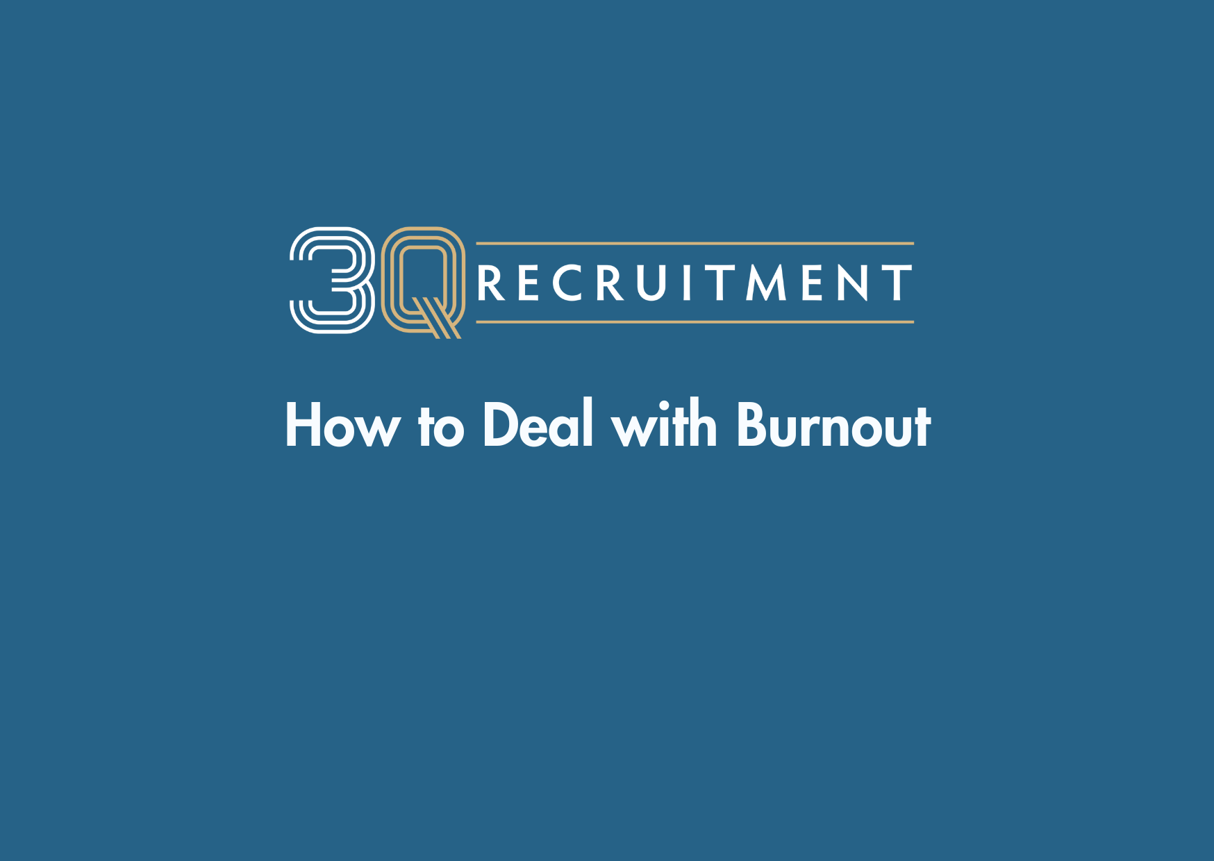 3Q Recruitment How To Deal With Burnout