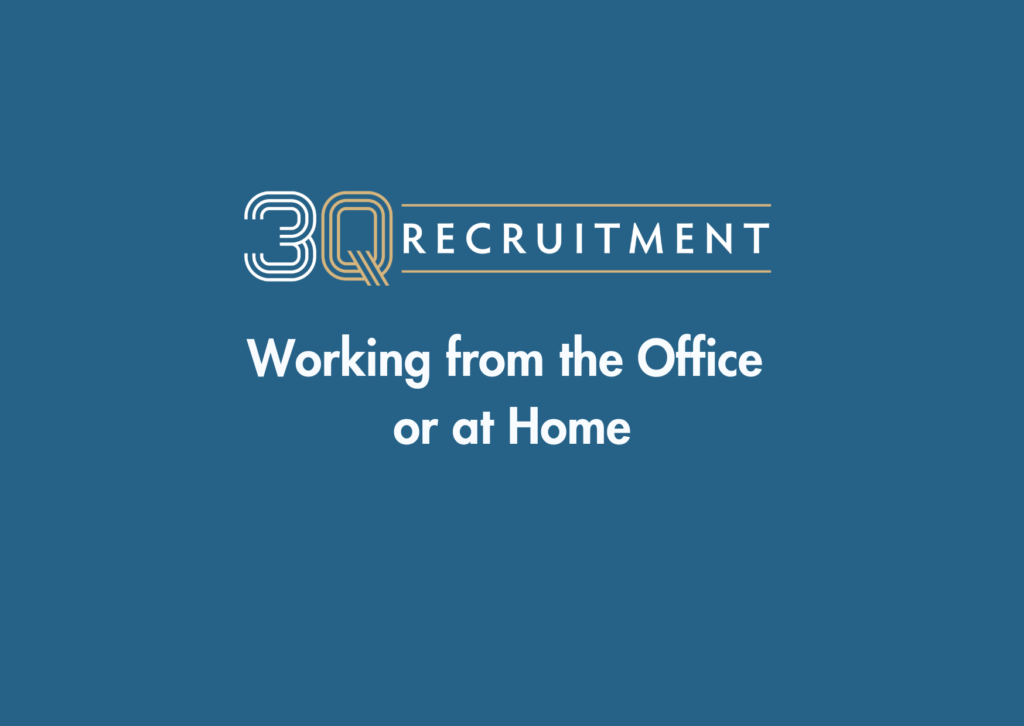 3Q Recruitment Working from the Office or at Home