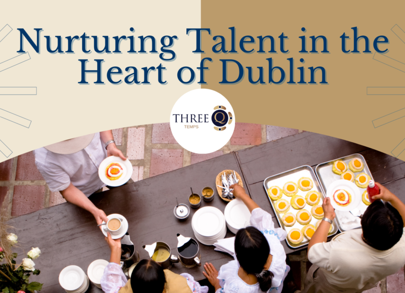 Nurturing Talent in the Heart of Dublin: February Insights from 3Q Recruitment