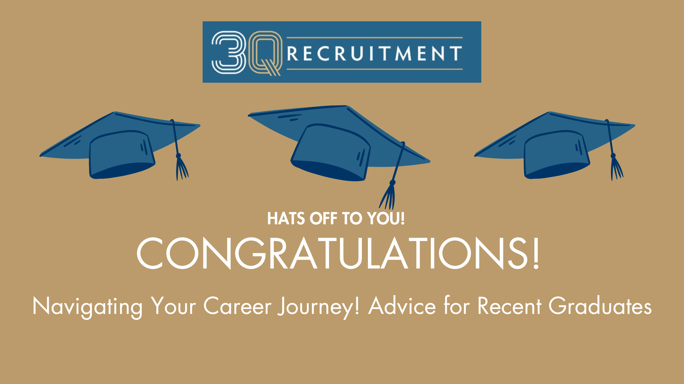 Navigating Your Career Journey - Advice for Recent Graduates
