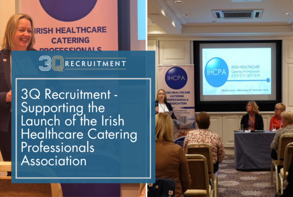 3Q Recruitment Supporting the Launch of the Irish healthcare Catering Professionals Association