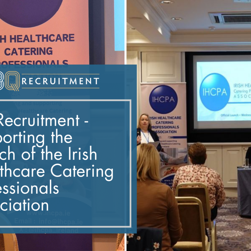 3Q Recruitment Supporting the Launch of the Irish healthcare Catering Professionals Association